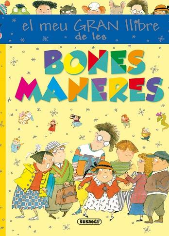 EL MEU GRAN LLIBRE DE LES BONES MANERES | 9788467737400 | SERNA,ANA | Libreria Geli - Librería Online de Girona - Comprar libros en catalán y castellano