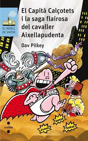 EL CAPITÀ CALÇOTETS I LA SAGA FLAIROSA DEL CAVALLER AIXELLAPUDENTA | 9788466142311 | PILKEY,DAV | Llibreria Geli - Llibreria Online de Girona - Comprar llibres en català i castellà