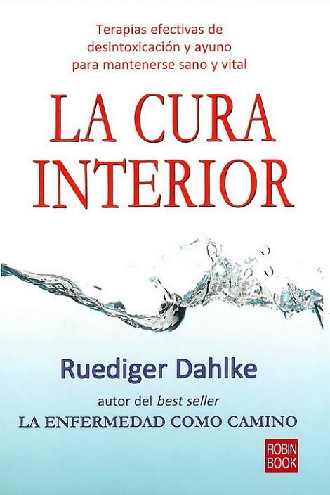 LA CURA INTERIOR | 9788499170039 | DAHLKE,RUEDIGER | Libreria Geli - Librería Online de Girona - Comprar libros en catalán y castellano