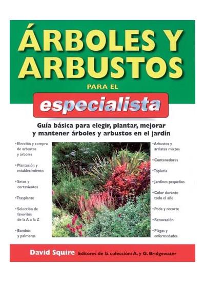 ARBOLES Y ARBUSTOS PARA EL ESPECIALISTA | 9788428214568 | SQUIRE,DAVID | Libreria Geli - Librería Online de Girona - Comprar libros en catalán y castellano