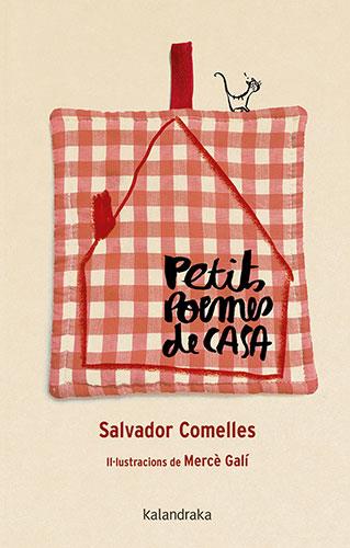 PETITS POEMES DE CASA | 9788418558757 | COMELLES,SALVADOR | Libreria Geli - Librería Online de Girona - Comprar libros en catalán y castellano