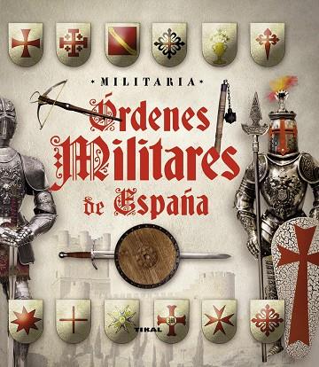 ÓRDENES MILITARES EN ESPAÑA | 9788499283043 | BALASCH BLANCH,ENRIC/RUIZ ARRANZ,YOLANDA | Libreria Geli - Librería Online de Girona - Comprar libros en catalán y castellano