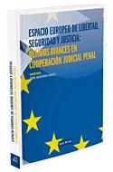 ESPACIO EUROPEO DE LIBERTAD SEGURIDAD Y JUSTICIA:ULTIMOS AVA | 9788498982121 | ARANGUENA FANEGO,CORAL | Llibreria Geli - Llibreria Online de Girona - Comprar llibres en català i castellà