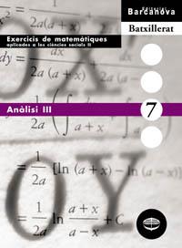 ANALISI III 7.MATEMATIQUES APLICADES A LES CIENCIES SOCIALS, | 9788448915643 | COLERA,JOSE    ,  [ET. AL.] | Libreria Geli - Librería Online de Girona - Comprar libros en catalán y castellano