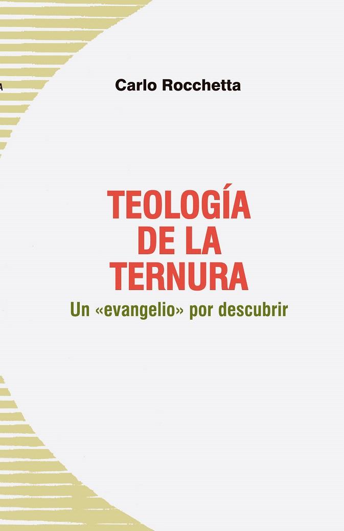 TEOLOGIA DE LA TERNURA.UN EVANGELIO POR DESCUBRIR | 9788488643698 | ROCCHETTA,CARLO | Llibreria Geli - Llibreria Online de Girona - Comprar llibres en català i castellà