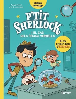 PETIT SHERLOCK.EL CAS DELS PEIXOS VERMELLS | 9788448959784 | PRÉVOT,PASCAL | Llibreria Geli - Llibreria Online de Girona - Comprar llibres en català i castellà