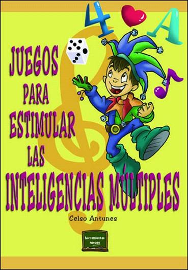 JUEGOS PARA ESTIMULAR LAS INTELIGENCIAS MULTIPLES | 9788427714106 | ANTUNES,CELSO A. | Llibreria Geli - Llibreria Online de Girona - Comprar llibres en català i castellà