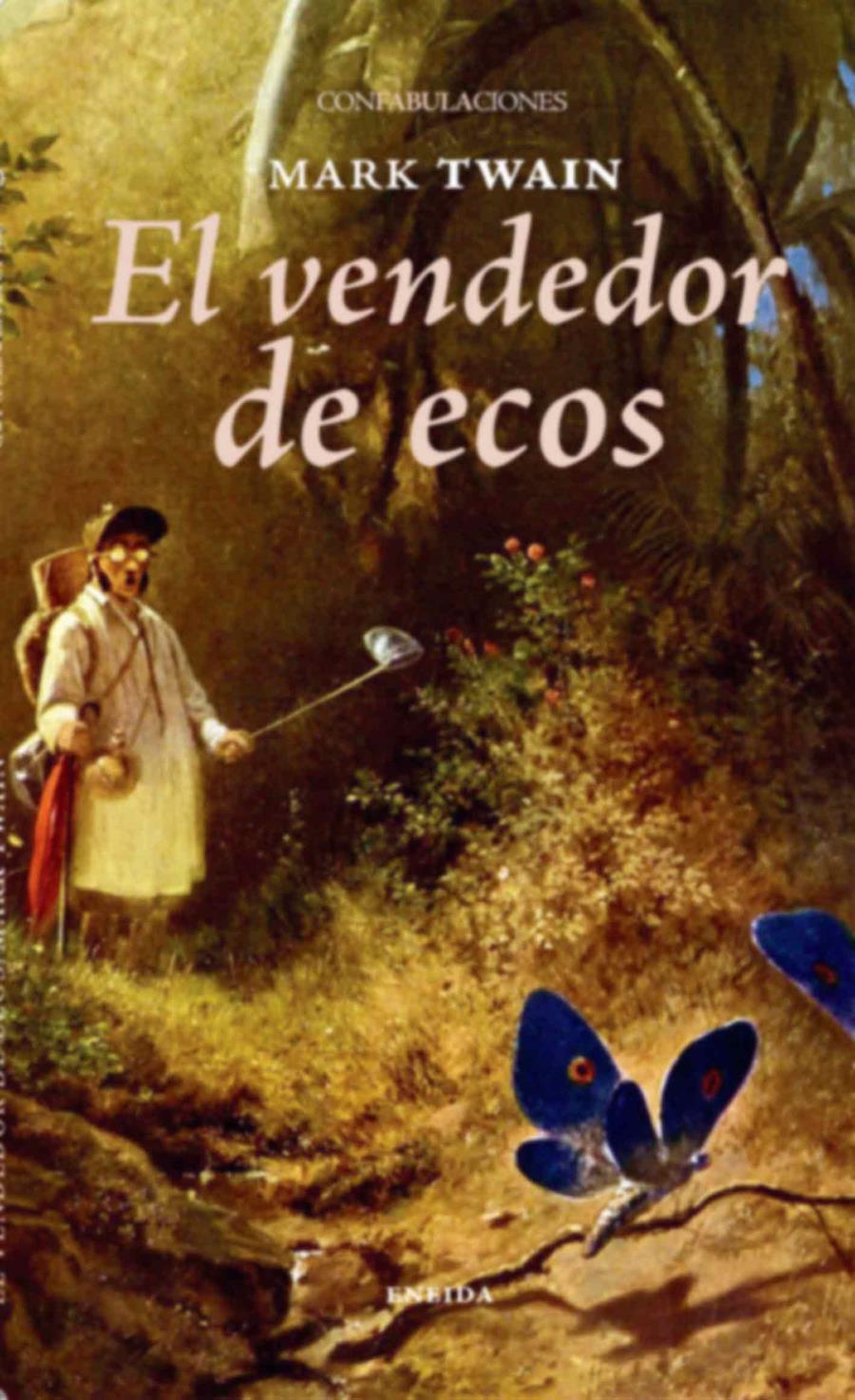 EL VENDEDOR DE ECOS | 9788415458180 | TWAIN,MARK | Llibreria Geli - Llibreria Online de Girona - Comprar llibres en català i castellà