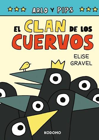 ARLO Y PIPS-2.EL CLAN DE LOS CUERVOS | 9788419920362 | GRAVEL,ELISE | Libreria Geli - Librería Online de Girona - Comprar libros en catalán y castellano