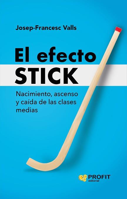 EL EFECTO STICK | 9788410235472 | VALLS GIMÉNEZ, JOSEP-FRANCESC | Llibreria Geli - Llibreria Online de Girona - Comprar llibres en català i castellà