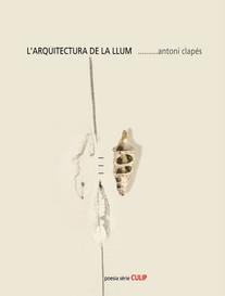 L'ARQUITECTURA DE LA LLUM | 9788489885646 | CLAPES,ANTONI | Libreria Geli - Librería Online de Girona - Comprar libros en catalán y castellano