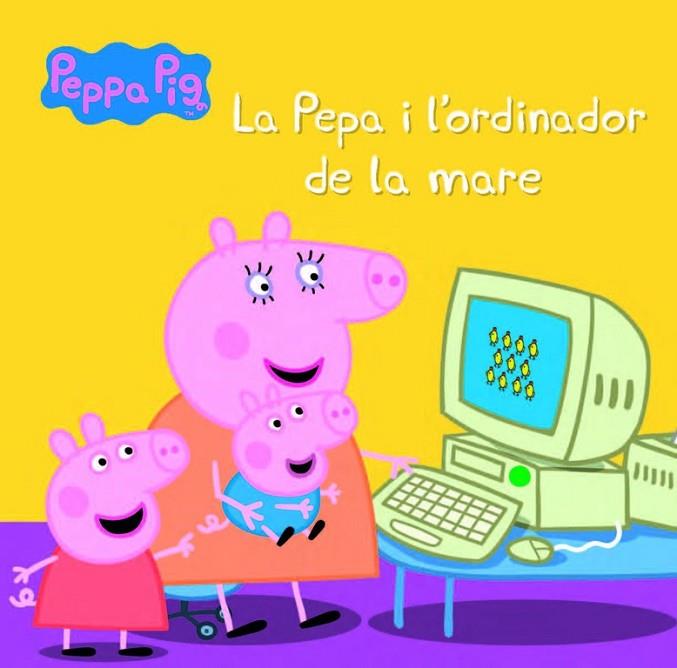 LA PEPA I L'ORDINADOR DE LA MARE | 9788448846039 | Llibreria Geli - Llibreria Online de Girona - Comprar llibres en català i castellà