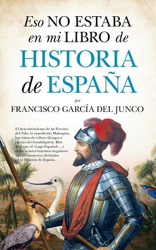 ESO NO ESTABA EN MI LIBRO DE HISTORIA DE ESPAÑA | 9788416392865 | GARCÍA DEL JUNCO,FRANCISCO CARLOS | Llibreria Geli - Llibreria Online de Girona - Comprar llibres en català i castellà