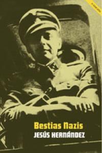 BESTIAS NAZIS.LOS VERDUGOS DE LA SS | 9788415373124 | HERNÁNDEZ,JESÚS | Llibreria Geli - Llibreria Online de Girona - Comprar llibres en català i castellà