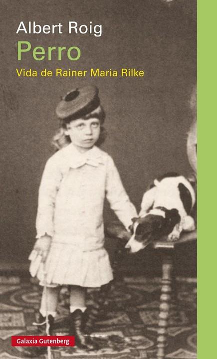 PERRO.VIDA DE RAINER MARIA RILKE | 9788481097399 | ROIG,ALBERT | Llibreria Geli - Llibreria Online de Girona - Comprar llibres en català i castellà