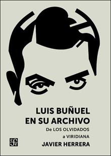 LUIS BUÑUEL EN SU ARCHIVO.DE LOS OLVIDADOS A VIRIDIANA | 9788437507248 | HERRERA,JAVIER | Llibreria Geli - Llibreria Online de Girona - Comprar llibres en català i castellà