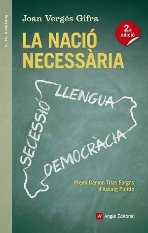 LA NACIÓ NECESSÀRIA | 9788415695622 | VERGÉS,JOAN | Llibreria Geli - Llibreria Online de Girona - Comprar llibres en català i castellà