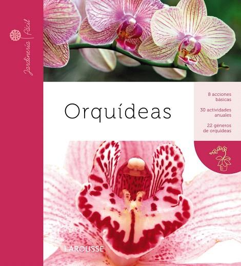 ORQUÍDEAS.8 ACCIONES BÁSICAS,30 ACTIVIDADES ANUALES,22 GÉNEROS DE ORQUÍDEAS | 9788415411918 |   | Llibreria Geli - Llibreria Online de Girona - Comprar llibres en català i castellà