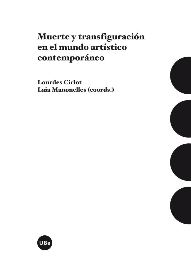 MUERTE Y TRANSFIGURACIÓN EN EL MUNDO ARTÍSTICO CONTEMPORÁNEO | 9788447539383 | CIRLOT,LOURDES/MANONELLES (COORDS.) | Llibreria Geli - Llibreria Online de Girona - Comprar llibres en català i castellà