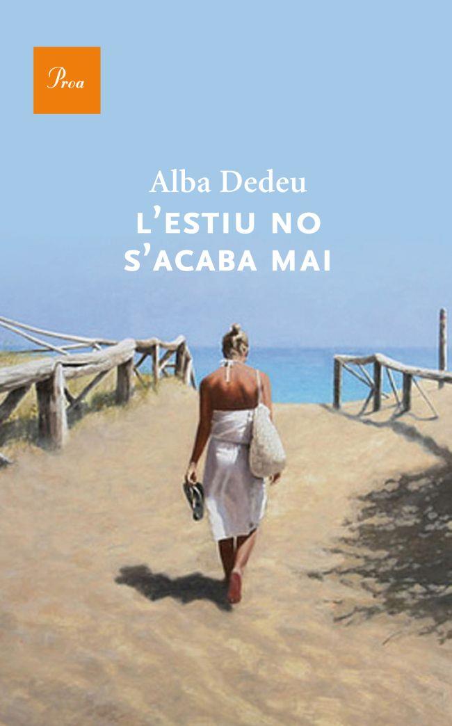 L'ESTIU QUE NO S'ACABA MAI | 9788475883274 | DEDEU,ALBA | Libreria Geli - Librería Online de Girona - Comprar libros en catalán y castellano