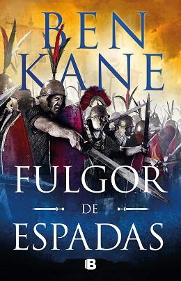 FULGOR DE ESPADAS(CLASH OF EMPIRES-2) | 9788466667814 | KANE,BEN | Libreria Geli - Librería Online de Girona - Comprar libros en catalán y castellano