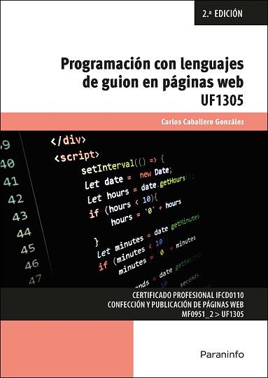 PROGRAMACIÓN CON LENGUAJES DE GUION EN PÁGINAS WEB | 9788428363532 | CABALLERO GONZÁLEZ,CARLOS | Llibreria Geli - Llibreria Online de Girona - Comprar llibres en català i castellà