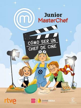 MASTERCHEF JUNIOR. CÓMO SER UN CHEF DE CINE | 9788467074499 | Llibreria Geli - Llibreria Online de Girona - Comprar llibres en català i castellà