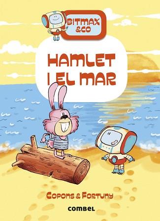 BITMAX & CO-13.HAMLET I EL MAR | 9788411580854 | COPONS RAMON, JAUME | Llibreria Geli - Llibreria Online de Girona - Comprar llibres en català i castellà