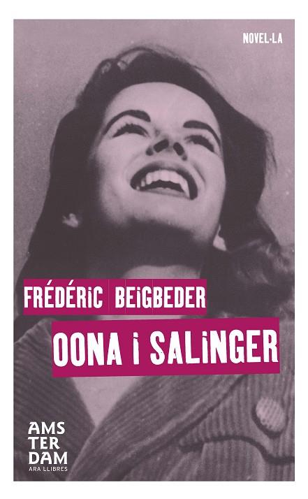 OONA I SALINGER | 9788415645863 | BEIGBEDER,FRÉDÉRIC | Llibreria Geli - Llibreria Online de Girona - Comprar llibres en català i castellà