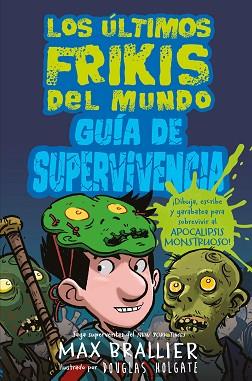 GUÍA DE SUPERVIVENCIA DE LOS ÚLTIMOS FRIKIS DEL MUNDO | 9788418002069 | BRALLIER,MAX | Llibreria Geli - Llibreria Online de Girona - Comprar llibres en català i castellà