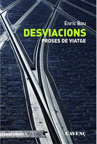 DESVIACIONS.PROSES DE VIATGE | 9788488839749 | BOU,ENRIC | Llibreria Geli - Llibreria Online de Girona - Comprar llibres en català i castellà