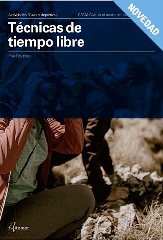 TÉCNICAS DE TIEMPO LIBRE(CICLO FORMATIVO GRADO MEDIO) | 9788417872861 | FIGUERAS,PILAR | Llibreria Geli - Llibreria Online de Girona - Comprar llibres en català i castellà