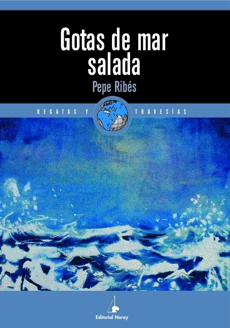 GOTAS DE MAR SALADA | 9788474862133 | RIBES,PEPE | Llibreria Geli - Llibreria Online de Girona - Comprar llibres en català i castellà