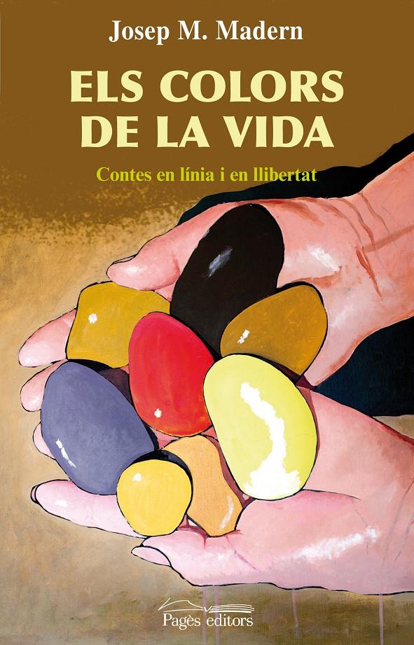 ELS COLORS DE LA VIDA.CONTES EN LINIA I EN LLIBERTAT | 9788497798419 | MADERN,JOSEP M. | Libreria Geli - Librería Online de Girona - Comprar libros en catalán y castellano