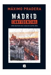 MADRID CONFIDENCIAL | 9788466655170 | PRADERA,MÁXIMO | Llibreria Geli - Llibreria Online de Girona - Comprar llibres en català i castellà