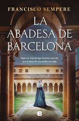 LA ABADESA DE BARCELONA | 9788466680141 | SEMPERE, FRANCISCO | Llibreria Geli - Llibreria Online de Girona - Comprar llibres en català i castellà