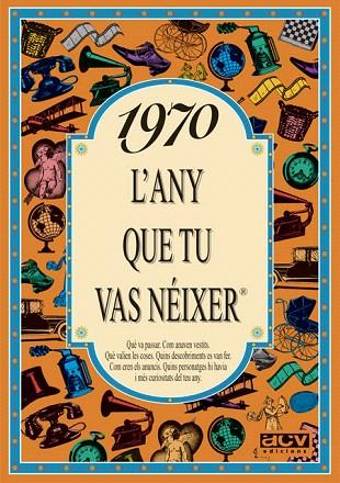 1970.L'ANY QUE TU VAS NEIXER | 9788489589087 | COLLADO BASCOMPTE,ROSA | Llibreria Geli - Llibreria Online de Girona - Comprar llibres en català i castellà