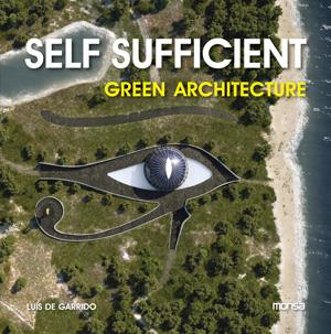 SELF SUFFICIENT GREEN ARCHITECTURE | 9788415223764 | DE GARRIDO,LUIS | Llibreria Geli - Llibreria Online de Girona - Comprar llibres en català i castellà