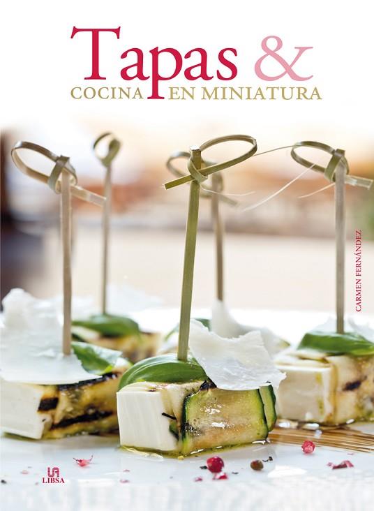 TAPAS Y COCINA EN MINIATURA | 9788466227193 | FERNÁNDEZ,CARMEN | Llibreria Geli - Llibreria Online de Girona - Comprar llibres en català i castellà