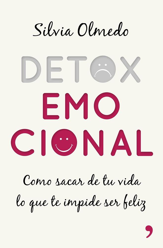 DETOX EMOCIONAL.CÓMO SACAR DE TU VIDA LO QUE TE IMPIDE SER FELIZ | 9788499985275 | OLMEDO,SILVIA | Llibreria Geli - Llibreria Online de Girona - Comprar llibres en català i castellà