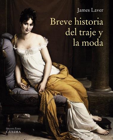 BREVE HISTORIA DEL TRAJE Y LA MODA | 9788437637280 | LAVER,JAMES | Libreria Geli - Librería Online de Girona - Comprar libros en catalán y castellano
