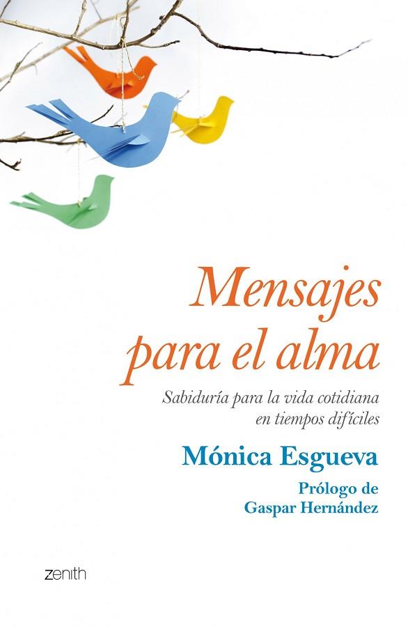 MENSAJES PARA EL ALMA.SABIDURÍA PARA LA VIDA COTIDIANA EN TIEMPOS DIFÍCILES | 9788408125211 | ESGUEVA,MÓNICA | Llibreria Geli - Llibreria Online de Girona - Comprar llibres en català i castellà