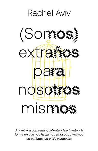 (SOMOS) EXTRAÑOS PARA NOSOTROS MISMOS | 9788419875976 | AVIV, RACHEL | Libreria Geli - Librería Online de Girona - Comprar libros en catalán y castellano