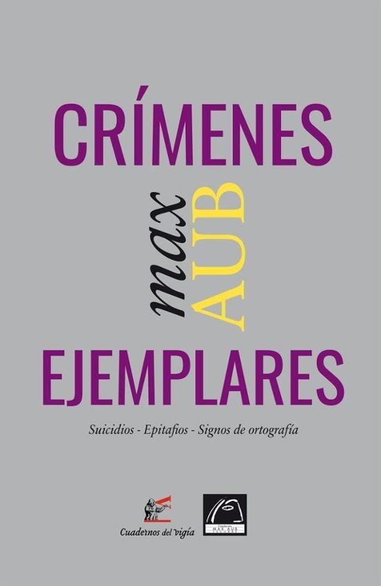 CRÍMENES EJEMPLARES | 9788412654066 | AUB, MAX | Llibreria Geli - Llibreria Online de Girona - Comprar llibres en català i castellà