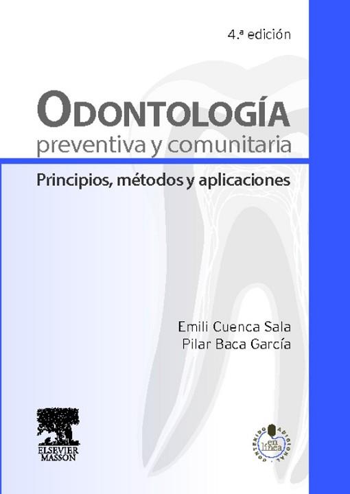 ODONTOLOGÍA PREVENTIVA Y COMUNITARIA.PRINCIPIOS,MÉTODOS Y APLICACIONES(4ª EDICION 2013) | 9788445822036 | CUENCA SALA,EMILI | Llibreria Geli - Llibreria Online de Girona - Comprar llibres en català i castellà