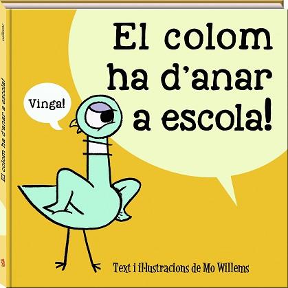 LA COLOM HA D'ANAR A ESCOLA | 9788417497989 | WILLEMS,MO | Libreria Geli - Librería Online de Girona - Comprar libros en catalán y castellano