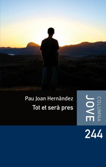 TOT ET SERA PRES | 9788492671762 | HERNANDEZ,PAU JOAN | Libreria Geli - Librería Online de Girona - Comprar libros en catalán y castellano