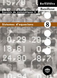 SISTEMES EQUACIONS,BATXILLERAT,EXERCICIS DE MATEMATIQUES | 9788448915582 | COLERA,JOSE/GARCIA,ROSARIO/OLIVERIA,MARIA JOSE | Libreria Geli - Librería Online de Girona - Comprar libros en catalán y castellano