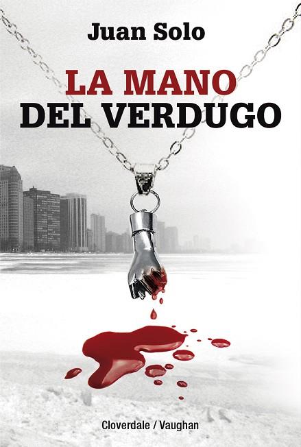 LA MANO DEL VERDUGO | 9788416667109 | SOLO,JUAN | Llibreria Geli - Llibreria Online de Girona - Comprar llibres en català i castellà