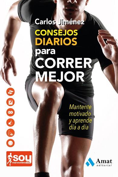 CONSEJOS DIARIOS PARA CORRER MEJOR | 9788497357531 | JIMÉNEZ,CARLOS | Libreria Geli - Librería Online de Girona - Comprar libros en catalán y castellano